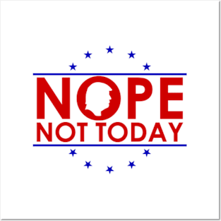 Nope-Not-Today Posters and Art